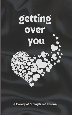 Getting Over You: Poetry Book: A Journey of Strength and Renewal, getting over you - Kadree Designs