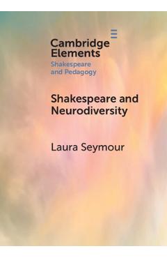 Coperta cărții 'Shakespeare and Neurodiversity - Laura Seymour'