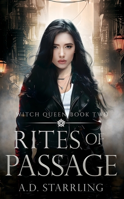 Rites of Passage: Witch Queen Book 2 - A. D. Starrling