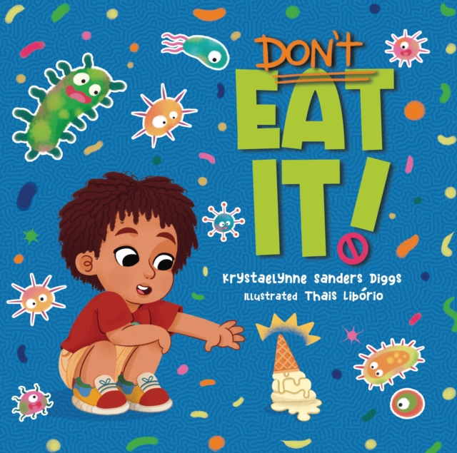 Don't Eat It - Krystaelynne Sanders Diggs