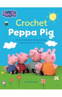 Coperta cărții 'Crochet Peppa Pig: Over 20 Adorable Amigurumi Toy Patterns for Hours of Fun! - Irina Palczynski'