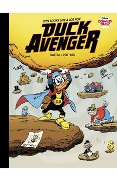 Coperta cărții 'Walt Disney's Donald Duck: This Looks Like a Job for Duck Avenger! - Nicolas Pothier'