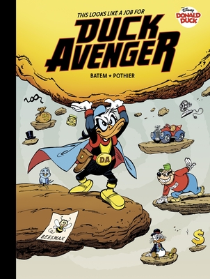 Walt Disney's Donald Duck: This Looks Like a Job for Duck Avenger! - Nicolas Pothier