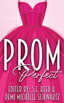 Coperta cărții 'Prom Perfect - S. E. Reed'