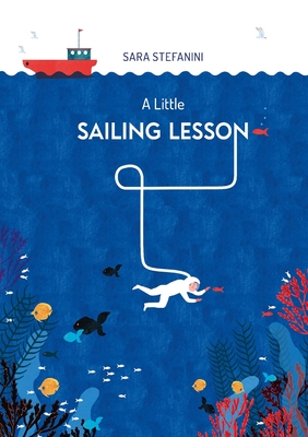 A Little Sailing Lesson - Sara Stefanini