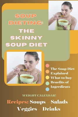 Coperta cărții 'Soup Dieting: The Skinny Soup Diet - Norlu Hammad'