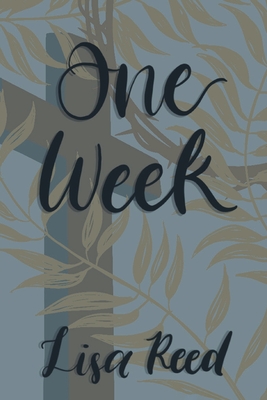 One Week - Lisa Reed