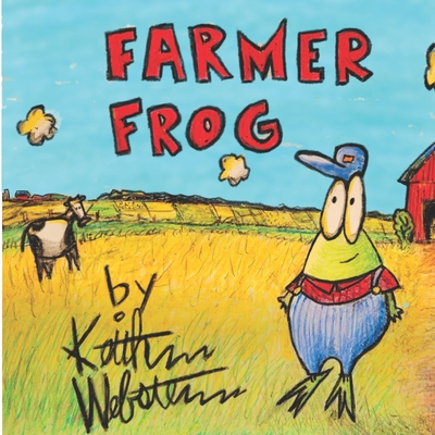 Farmer Frog - Keith A. Webster