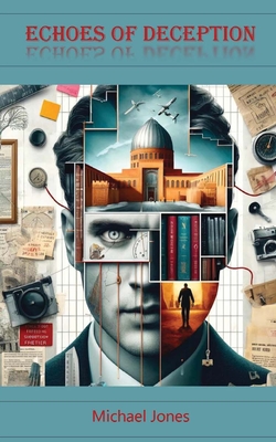 Echoes of Deception - Michael Jones