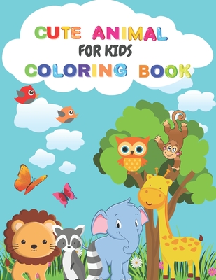 Cute Animal Coloring Book For Kids: Animal Coloring Book: For Toddlers, Boys and Girls, Preschoolers, Young Children Zoo Animals - Vivids Creation