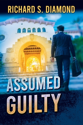 Assumed Guilty - Richard S. Diamond