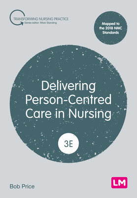 Coperta cărții 'Delivering Person-Centred Care in Nursing - Bob Price'