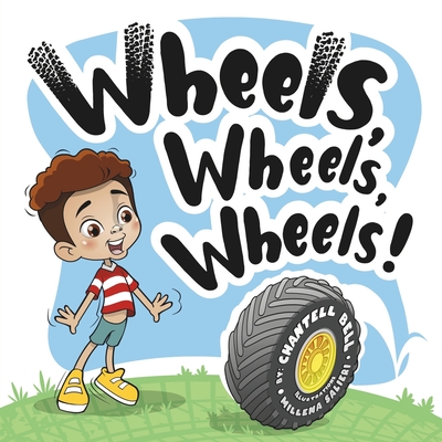 Coperta cărții 'Wheels, Wheels, Wheels! - Chantell Bell'