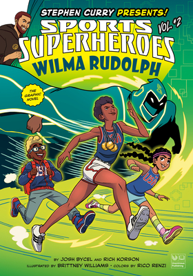 Wilma Rudolph: The Graphic Novel - Josh Bycel