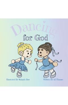 Coperta cărții 'Dancing For God - Ali Timmer'