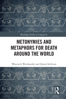 Metonymies and Metaphors for Death Around the World - Wojciech Wachowski