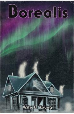 Coperta cărții 'Borealis - Wile E. Young'