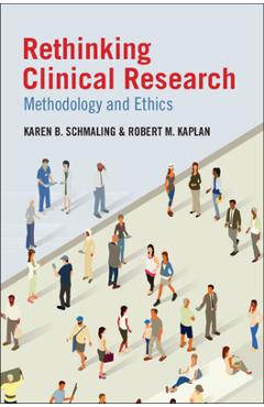 Coperta cărții 'Rethinking Clinical Research - Karen B. Schmaling'