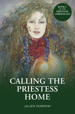 Calling The Priestess Home - Julien Dubrow