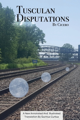 Tusculan Disputations - Quintus Curtius