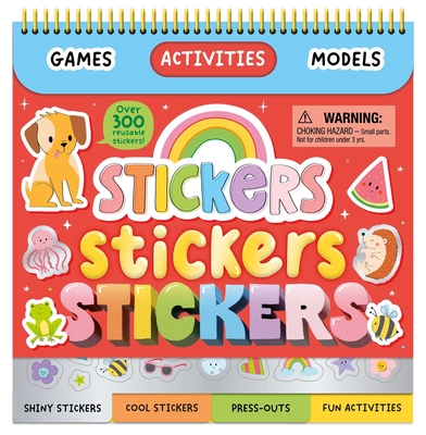 Stickers, Stickers, Stickers!: With Sticker Activities, Press-Outs, and More -