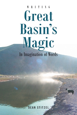 Coperta cărții 'Great Basin's Magic: In Imagination of Words - Dean Stitzel'