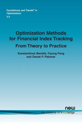 Optimization Methods for Financial Index Tracking: From Theory to Practice - Konstantinos Benidis