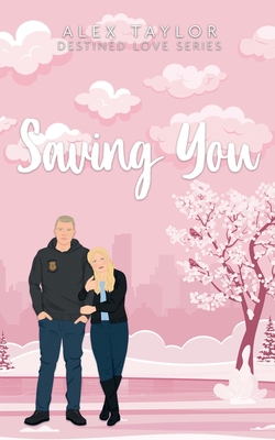 Saving You - Alex Taylor