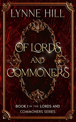 Of Lords and Commoners: Book 1 - Lynne Hill