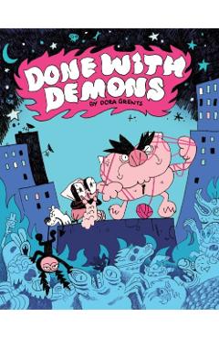 Done with Demons - Dora Grents