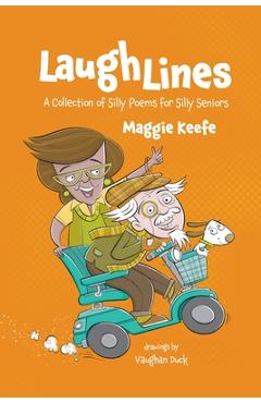 Coperta cărții 'Laugh Lines: A Collection of Silly Poems for Seniors - Maggie Keefe'