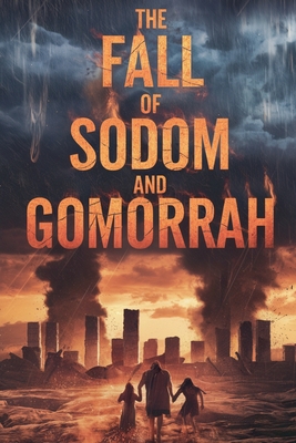 The Fall of Sodom and Gomorrah - Michelle Renee Thomas