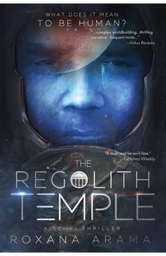 Coperta cărții 'The Regolith Temple: A Sci-Fi Thriller - Roxana Arama'