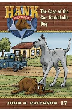Coperta cărții 'The Case of the Car-Barkaholic Dog - John R. Erickson'