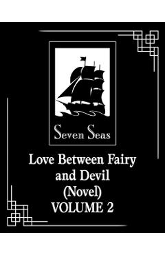 Coperta cărții 'Love Between Fairy and Devil (Novel) Vol. 2 -'