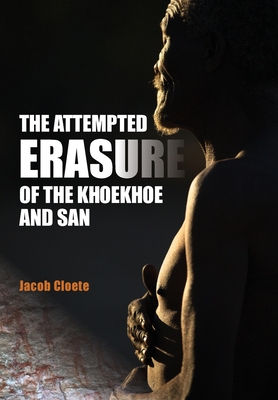 Coperta cărții 'The Attempted Erasure of the Khoekhoe and San - Jacob Cloete'