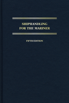 Shiphandling for the Mariner - Daniel H. Macelrevey