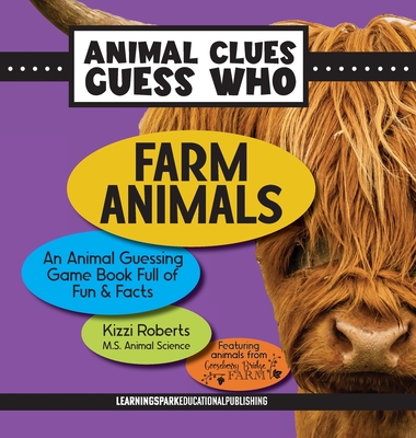 Farm Animals: An Animal Guessing Game Book Full of Fun and Facts - Kizzi Roberts
