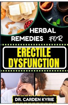 Coperta cărții 'Herbal Remedies for Erectile Dysfunction: Revitalize Your Body's Machinery With Herbal Solutions For Optimal Health,'