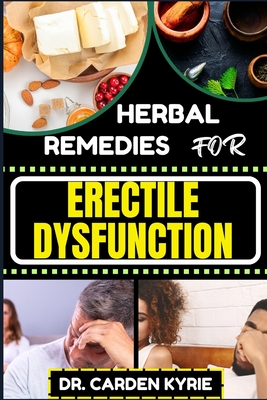 Coperta cărții 'Herbal Remedies for Erectile Dysfunction: Revitalize Your Body's Machinery With Herbal Solutions For Optimal Health,'