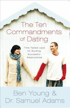 Coperta cărții 'The Ten Commandments of Dating Participant's Guide: Time-Tested Laws for Building Successful Relationships - Ben Young'