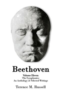 Coperta cărții 'Beethoven - The Symphonies - An Anthology of Selected Writings - Terence M. Russell'
