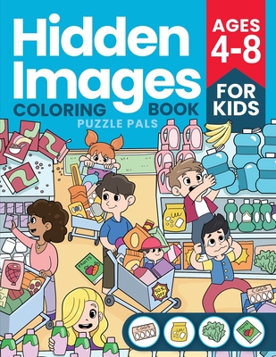 Hidden Images: Puzzle Coloring Book For Kids Ages 4 to 8 - Puzzle Pals