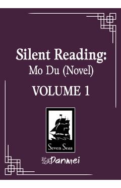 Coperta cărții 'Silent Reading: Mo Du (Novel) Vol. 1 -'