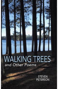 Coperta cărții 'Walking Trees and Other Poems - Steven Peterson'