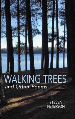 Coperta cărții 'Walking Trees and Other Poems - Steven Peterson'