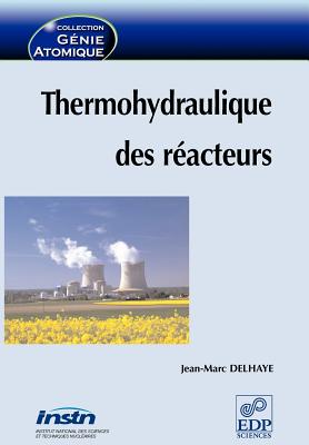 Thermohydraulique des réacteurs - Jean-marc Delhaye