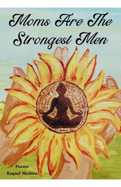 Coperta cărții 'Moms Are The Strongest Men - Raquel Phillips'