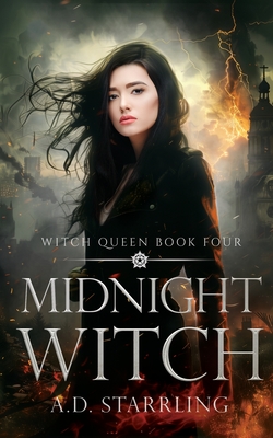 Midnight Witch: Witch Queen Book 4 - A. D. Starrling