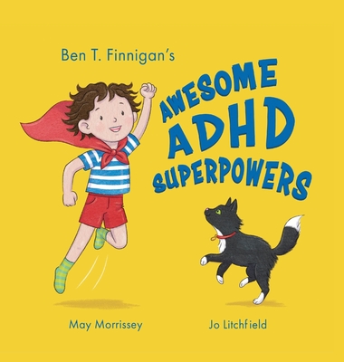 Coperta cărții 'Ben T. Finnigan's Awesome ADHD Superpowers - May Morrissey'